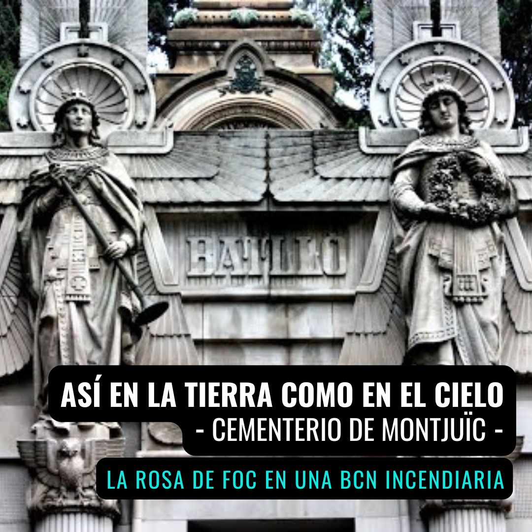 [Ruta] - Así en la Tierra como en el Cielo (Cementerio de Montjuïc) [15/11/25] [10:30h-13h]